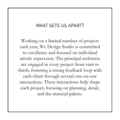What sets us apart is our commitment to individual artistic expression. By taking on a limited number of projects, our principal architects remain deeply engaged from start to finish, ensuring every detail is thoughtfully considered.