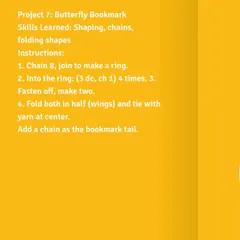 This page shows Project 7 from the book, a cute Butterfly Bookmark. Each project lists the skills you'll learn, like shaping and folding, and provides short, easy-to-follow instructions to ensure a successful and fun crafting session.