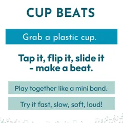 'Cup Beats' is another great at-home music game. Grab a plastic cup and make a beat by tapping, flipping, and sliding it. It's a fun way to play together like a mini-band.