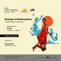 The official poster for "Musings in Mohiniyattam," our collaboration with eminent practitioner Vijayalakshmi at the Bangalore International Centre.