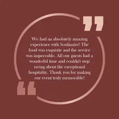 "All our guests had a wonderful time and couldn’t stop raving about the exceptional hospitality." Thank you for trusting us to make your event truly memorable.