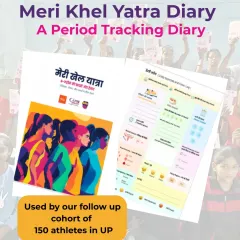 This is the 'Meri Khel Yatra' diary, a period tracking tool we designed specifically for young athletes in Uttar Pradesh. It's more than a tracker; it's a guide for reflection and self-awareness that helps girls connect their cycle to their energy, mood, and training.