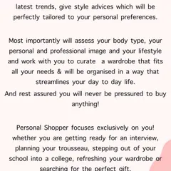A personal shopper does more than just shop. I assess your body type, lifestyle, and personal image to help you curate a wardrobe that truly works for you, for any occasion from a job interview to your wedding.
