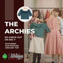 We were filled with so much *josh* to see our retro-style ruffled crochet top featured in the Netflix film "The Archies". This collaboration was a milestone, bringing our handmade *virasat* to the world of modern cinema.