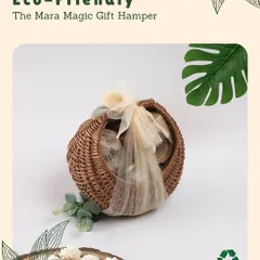The 'Mara Magic Gift Hamper' showcases sustainable luxury. The items are beautifully arranged in a reusable wicker basket and wrapped in delicate tulle.