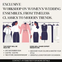 This poster details an exclusive workshop I conducted on women's wedding ensembles. The focus was on helping women discover their best colors and master versatile looks for every occasion, from timeless classics to modern trends.
