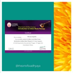 This certificate for the "Introduction to Indian Music Therapy" course from S-VYASA marks the beginning of my formal training in this healing art. It represents my dedication to blending ancient wisdom with modern coaching practices.