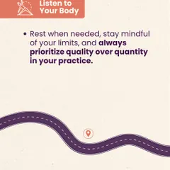 Progress is a journey. An important step is to listen to your body. Rest when needed, stay mindful of your limits, and always prioritize quality over quantity in your practice.