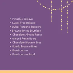 My Diwali dessert selection also includes indulgent treats like Pistachio Baklava, Chocolate Brownie Bites, and Gulab Jamun Rabdi, offering something for every sweet preference.