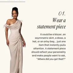The first tip to stand out is to wear a statement piece. It could be a unique blazer, an asymmetric skirt, or an artsy bag. One item that reflects your personality can be a great conversation starter.