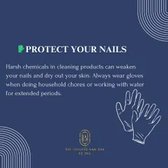 Protect your manicure and your nails by wearing gloves during household chores. Harsh chemicals in cleaning products can weaken your nails and dry out your skin, causing your extensions to lift.