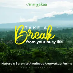 It's time to take a break from your busy life. Nature's serenity awaits you at Aranyakaa Farms, offering a perfect escape to unwind and recharge.