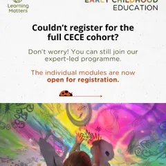 If you couldn't register for the full Certificate in Early Childhood Education (CECE) cohort, you can still join our expert-led program. We now offer individual modules for registration, allowing you to focus on specific areas of early childhood development.