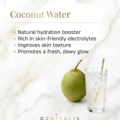 Coconut water is a natural hydration booster for your skin. It's rich in skin-friendly electrolytes that help improve skin texture and promote a fresh, dewy glow from within.