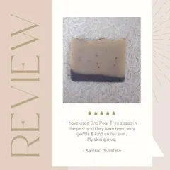 "I have used One Pour Tree soaps in the past and they have been very gentle & kind on my skin. My skin glows." Thank you, Kamran! This is exactly what I aim for.