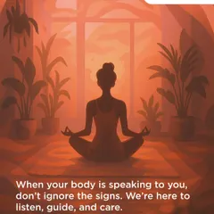 Your body sends signals for a reason. We encourage you to listen to them and never ignore them. Our promise is to be here to listen to you, guide you with our expertise, and provide the care you need to feel your best.