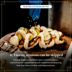 Busting a catering myth: tasting sessions are not to be skipped. They are a crucial step for open communication, customization, and ensuring the final menu is perfectly in line with your expectations.