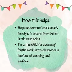 Turn math into a meaningful experience by sorting coins. This simple activity helps children classify objects and prepares them for concepts like counting and addition.