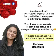 A short and sweet note from Rachana in Bengaluru. I love hearing that my classes help her feel active, energetic, calm, and peaceful throughout the day. That's the true goal of our practice.