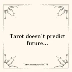 A simple, powerful statement that is central to my philosophy: Tarot doesn't predict the future.