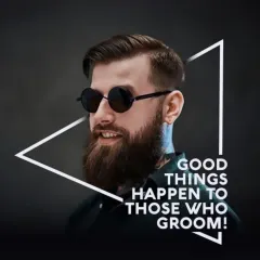 We believe that good things happen to those who groom. Taking the time for self care and hygiene is the first step to feeling confident and ready for anything.