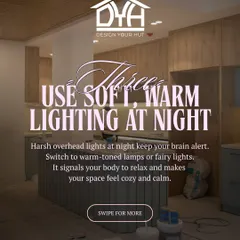 Use soft, warm lighting at night. Harsh overhead lights can keep your brain alert, but switching to warm-toned lamps or fairy lights signals your body to relax and makes your space feel incredibly cozy and calm.