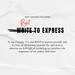 Why should you start? Because it is your right to express yourself. These workshops provide the tools to exercise your birthright of converting emotions into art and poetry.