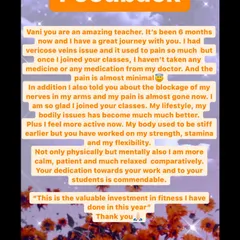 This feedback means the world to me. This student shares how our classes helped her manage pain from varicose veins and nerve blockage, improving her strength, flexibility, and overall well-being. This is why I teach.