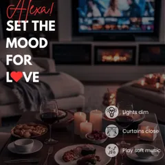 Let your home do the romancing. With a simple voice command, you can set the mood for love by dimming the lights, closing the curtains, and playing soft music.