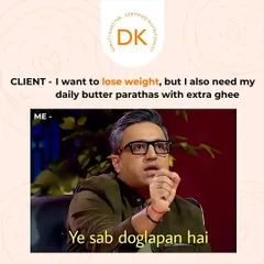 When a client says, "I want to lose weight, but I also need my daily butter parathas with extra ghee." My reaction says it all.