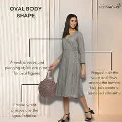 For clients with an oval body shape, I focus on creating a balanced silhouette. V-neck dresses, empire waistlines, and styles that are nipped in at the waist are excellent choices to highlight your best features.