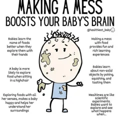 This graphic perfectly explains my philosophy on messy eating. Letting babies and toddlers explore food with their hands is a rich learning experience that builds their understanding of textures, tastes, and the world around them. It’s a short-term mess for a long-term gain in healthy eating habits.