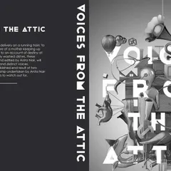 The cover reveal for 'Voices from the Attic', our first anthology featuring short stories from the writers of Seasons 1 and 2. This project gave 22 debut writers their first publishing credit.
