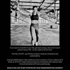 If you want to transform your life, get back your energy, and feel more in control, all you need is 30-40 minutes a day. I offer no frills, no fluff, just fitness rooted in science and sustainability. Change happens when you show up.