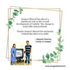 It fills our hearts with joy to know that we have played a significant role in Vaidehi's profound development. We strive to nurture every child as our own and create a supportive learning environment.