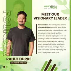 Meet our visionary founder and director, Rahul Durke. With hands-on experience and a keen eye for design, he is committed to creating sustainable and aesthetically pleasing green spaces that inspire excellence.