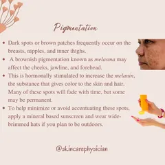 Pregnancy often brings skin changes like pigmentation and melasma due to hormonal shifts. I advise using a mineral-based sunscreen and wearing wide-brimmed hats to help manage these spots.