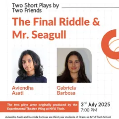 We support emerging talent from across the globe. 'The Final Riddle & Mr. Seagull' were two short plays by NYU Tisch drama students, offering heartfelt storytelling and fresh voices on our stage.