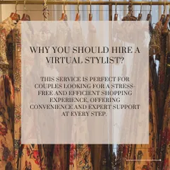 Why hire a virtual stylist? This service is perfect for couples looking for a stress-free and efficient shopping experience, offering convenience and expert support at every step.