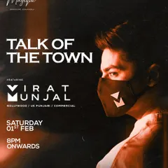 The official poster for 'Talk of the Town' featuring Virat Munjal. We spotlight top-tier talent to guarantee a night of quality music and non-stop dancing.