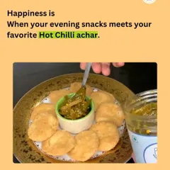 Happiness is when your evening snacks meet your favorite Hot Chilli achaar. Here it is paired with crispy mathri.