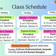 Here is our class schedule. This handy graphic provides all the details for our Pajama Drama, Reader's Theatre, and Musical Bonding classes across different locations in Navi Mumbai, including Kharghar, Vashi, and Sanpada.