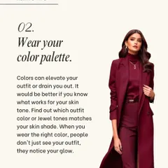 Wearing your personal color palette is a game-changer. When you wear shades that complement your skin tone, you don't just show off your outfit; you showcase your natural glow.