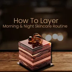 Knowing how to layer your skincare products is crucial for them to work effectively. This graphic illustrates the correct order for your morning and night routines.
