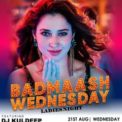 A 'Badmaash Wednesday' ladies night poster. Midweek parties with non-stop Bollywood and Punjabi music are one of my specialties.