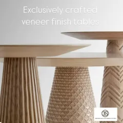 Tired of the same old dining tables? We exclusively craft tables with unique veneer finishes and intricately carved bases. Each design is a statement in itself.