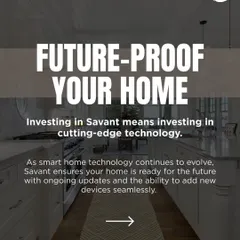 We future-proof your home by using systems like Savant that are designed to evolve. With ongoing software updates and the ability to seamlessly add new devices, your investment in smart technology remains cutting-edge.