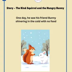 One day, Nino the squirrel saw his friend Bunny shivering in the cold with no food. This moment presented Nino with a choice.