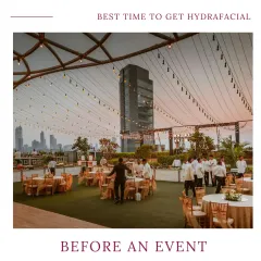 The best time to get a HydraFacial is right before a big event. It provides an immediate glow with no downtime, ensuring your skin looks its absolute best for weddings, parties, or any special occasion.