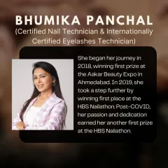 I'm proud to have award-winning artists like Bhumika Panchal on my team. As an internationally certified Eyelashes Technician and a multiple first-prize winner, she brings a champion's mindset to her training.